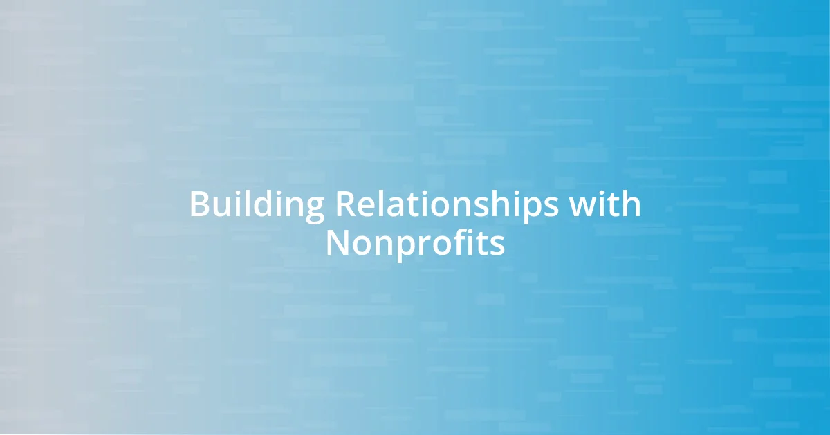 Building Relationships with Nonprofits