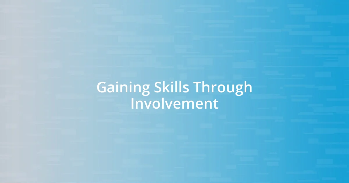 Gaining Skills Through Involvement