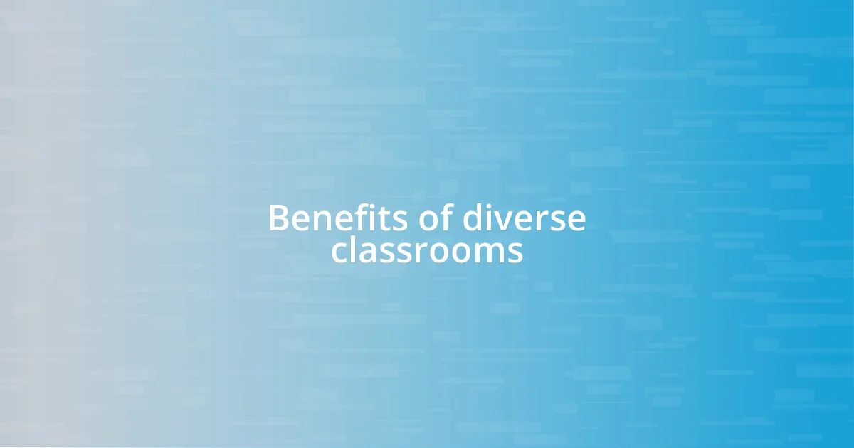 Benefits of diverse classrooms