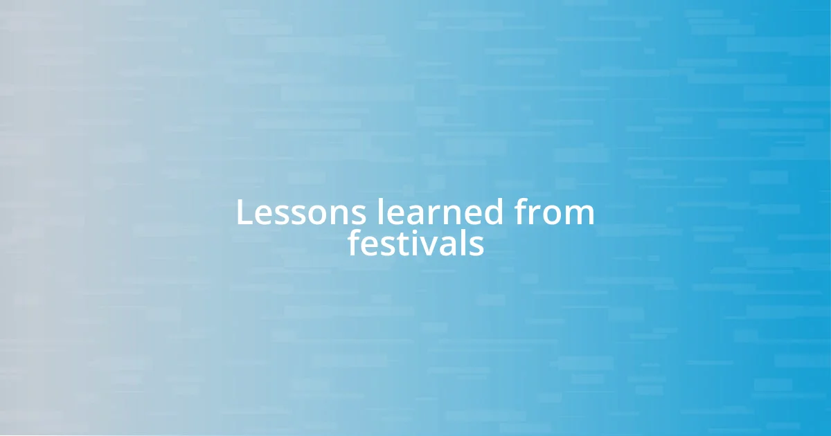 Lessons learned from festivals