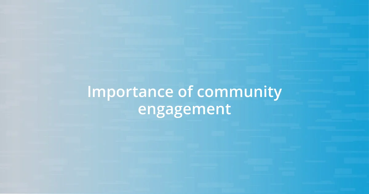 Importance of community engagement