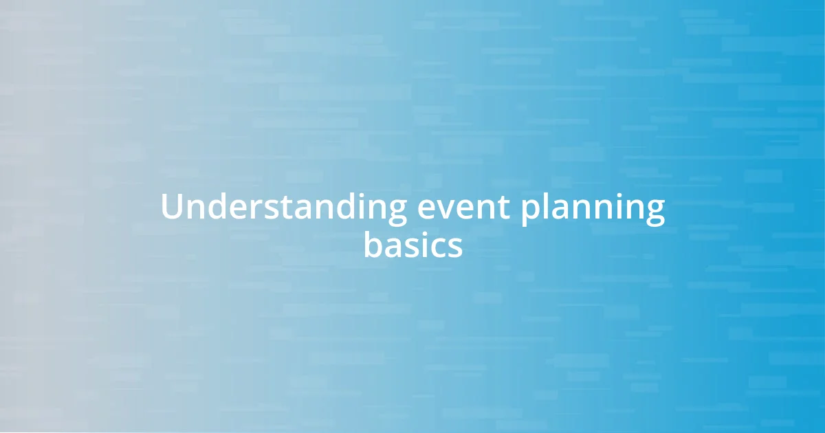 Understanding event planning basics