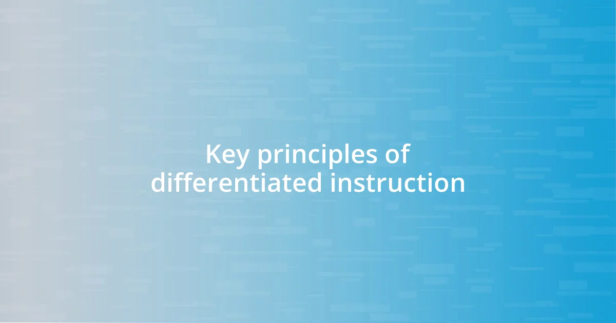 Key principles of differentiated instruction