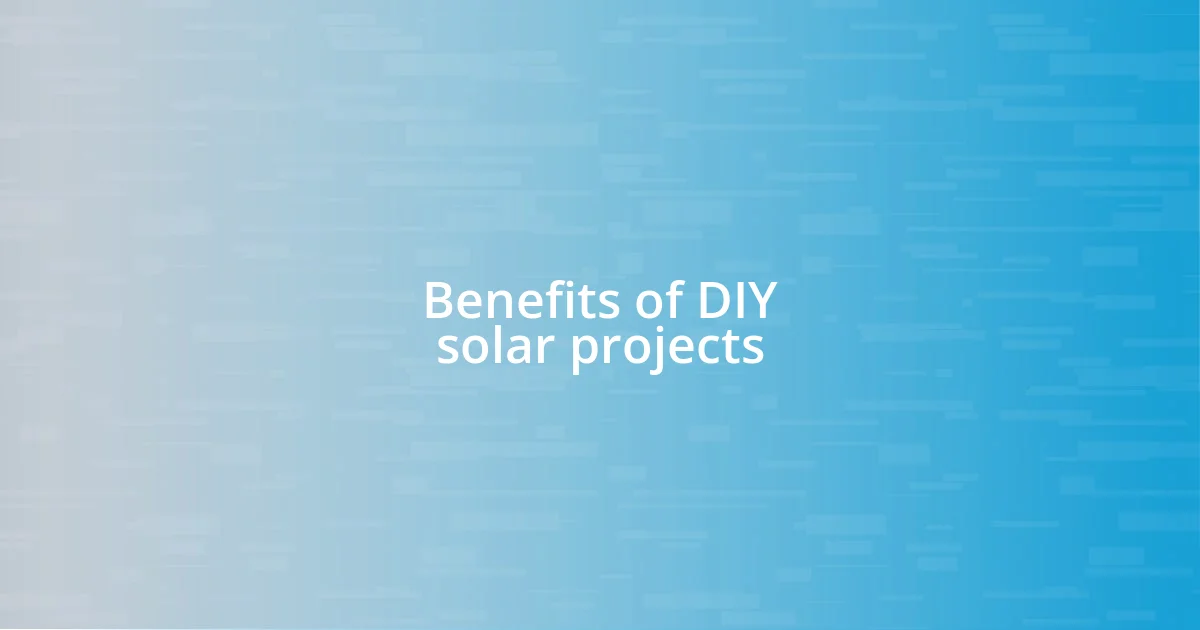 Benefits of DIY solar projects