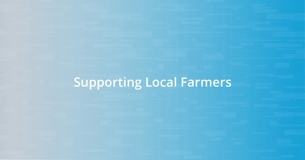 Supporting Local Farmers