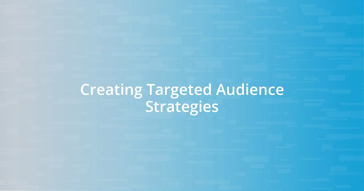 Creating Targeted Audience Strategies