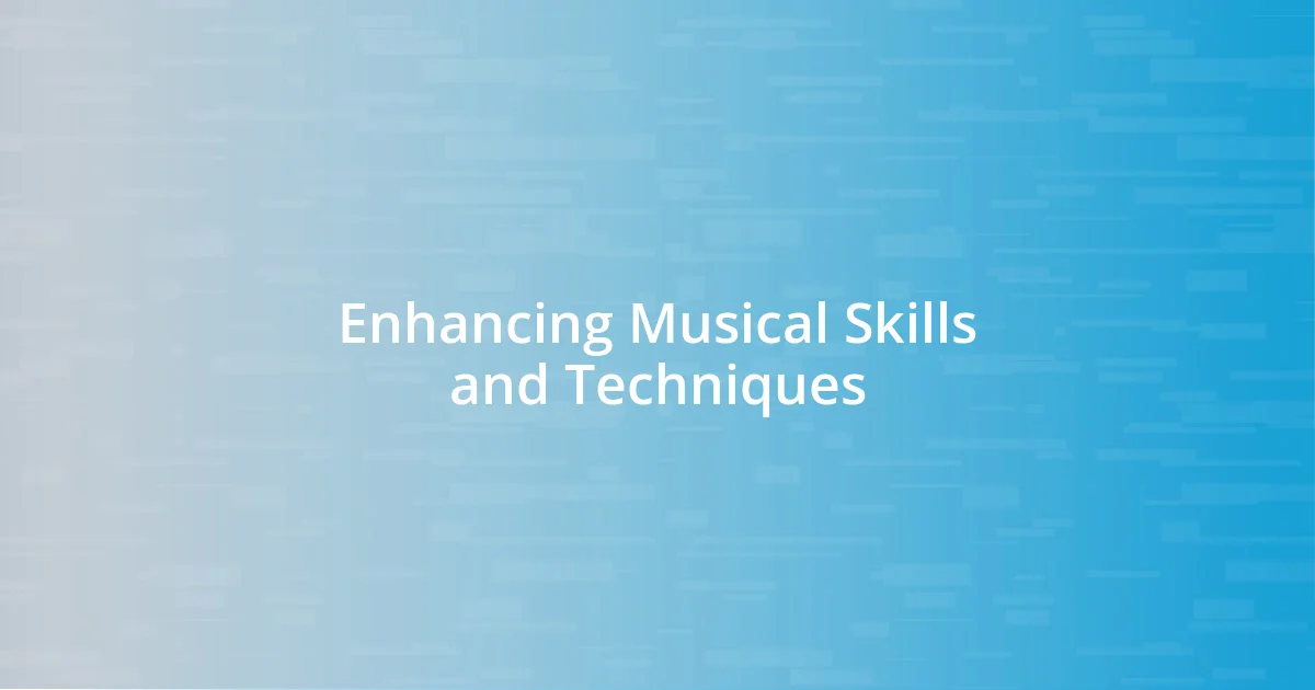 Enhancing Musical Skills and Techniques