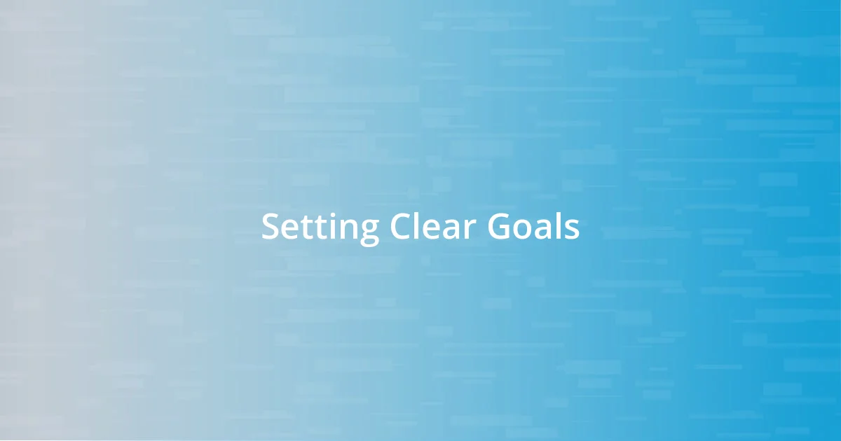 Setting Clear Goals